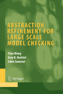 Abstraction Refinement for Large Scale Model Checking