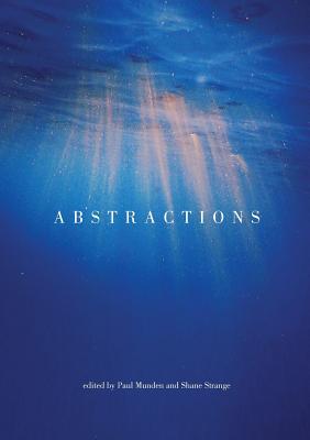 Abstractions - Munden, Paul (Editor), and Strange, Shane (Editor)