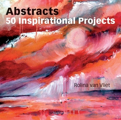 Abstracts: 50 Inspirational Projects - Vliet, Rolina van