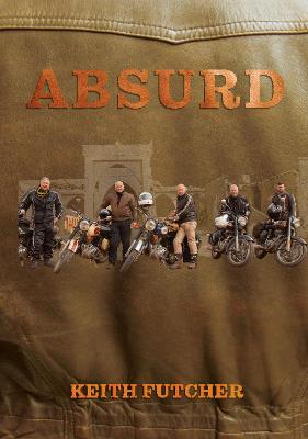 Absurd - Futcher, Keith, and Howe, Jason (Photographer)