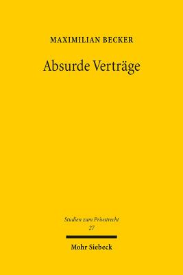Absurde Vertrage - Becker, Maximilian