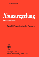 Abtastregelung: Band II: Entwurf Robuster Systeme