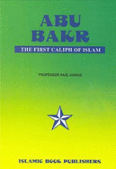 Abu Bakr: The First Caliph