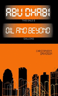 Abu Dhabi: Oil and Beyond