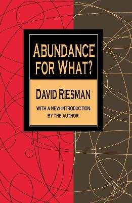 Abundance for What? - Riesman, David