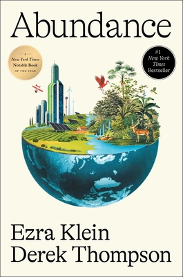 Abundance - Klein, Ezra, and Thompson, Derek