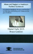 Abuse and Neglect in Healthcare Facilities Guidebook