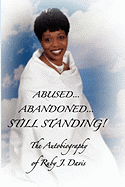 Abused, Abandoned, Still Standing!