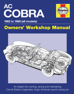 AC Cobra Owners' Workshop Manual: 1962 to 1968 (all models)