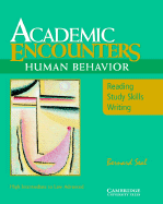 Academic Encounters: Human Behavior Student's Book: Reading, Study Skills, and Writing