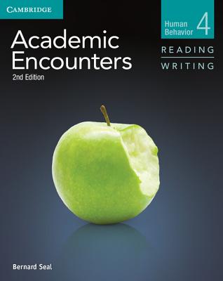 Academic Encounters Level 4 Student's Book Reading and Writing: Human Behavior - Seal, Bernard