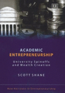 Academic Entrepreneurship: University Spinoffs and Wealth Creation