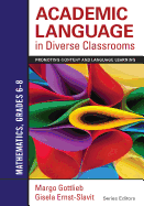 Academic Language in Diverse Classrooms: Mathematics, Grades 6-8: Promoting Content and Language Learning
