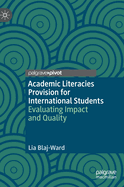 Academic Literacies Provision for International Students: Evaluating Impact and Quality