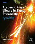 Academic Press Library in Signal Processing: Array and Statistical Signal Processing Volume 3