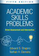 Academic Skills Problems: Direct Assessment and Intervention