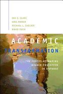 Academic Transformation: The Forces Reshaping Higher Education in Ontario