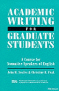 Academic Writing for Graduate Students: Essential Tasks and Skills