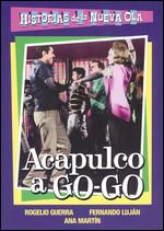 Acapulco a Go-Go - Arturo Martinez Sr.