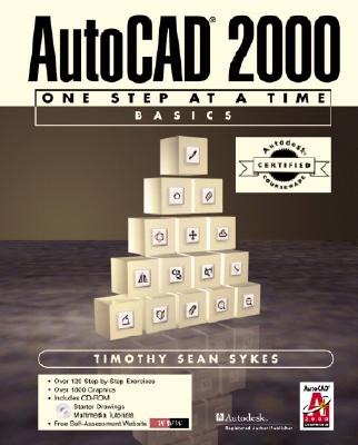 ACC Version-AutoCAD 2000: One Step at a Time-Basics - Sykes, Timothy Sean