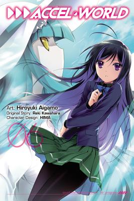Accel World, Vol. 6 (Manga) - Kawahara, Reki, and Aigamo, Hiroyuki, and Allen, Jocelyne (Translated by)