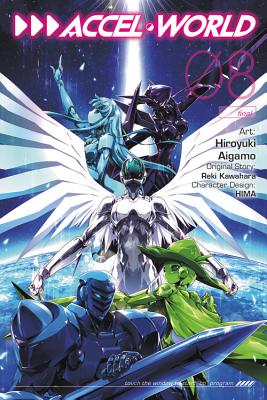 Accel World, Vol. 8 (Manga) - Kawahara, Reki, and Aigamo, Hiroyuki, and Allen, Jocelyne (Translated by)