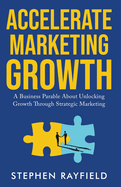 Accelerate Marketing Growth: A Modern Business Parable at CONE Inc.