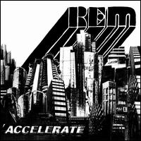 Accelerate - R.E.M.