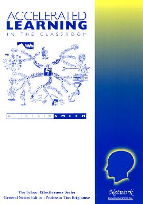 Accelerated Learning in the Classroom - Smith, Alistair