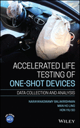 Accelerated Life Testing of One-Shot Devices: Data Collection and Analysis