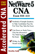 Accelerated NetWare 5 CNA Study Guide - Cady, Dorothy L