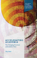 Accelerating Academia: The Changing Structure of Academic Time