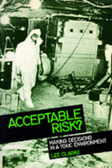 Acceptable Risk?: Making Decisions in a Toxic Enviorment