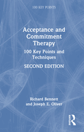 Acceptance and Commitment Therapy: 100 Key Points and Techniques