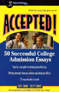 Accepted! 50 Successful College Admission Essays
