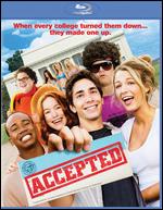 Accepted [Blu-ray] - Steve Pink