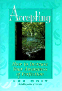 Accepting: How to Increase Your Awareness of Perfection
