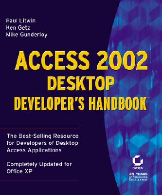 Access 2002 Desktop Developer's Handbook - Litwin, Paul, and Getz, Ken, and Gunderloy, Mike