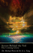 Access Behind the Veil: The Coming Glory