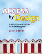 Access by Design: A Guide to Universal Usability for Web Designers