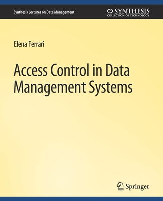 Access Control in Data Management Systems: A Visual Querying Perspective - Ferrari, Elena