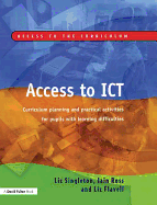Access to Ict: Curriculum Planning and Practical Activities for Pupils with Learning Difficulties
