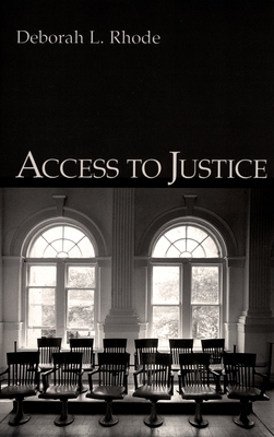 Access to Justice - Rhode, Deborah L