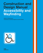 Accessibility and Wayfinding: Construction and Design Manual