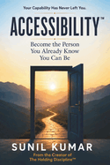 Accessibility(tm): Become the Person You Already Know You Can Be