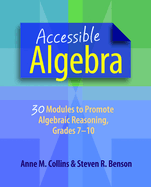 Accessible Algebra: 30 Modules to Promote Algebraic Reasoning, Grades 7-10