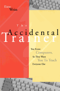 Accidental Trainer Know Computers T