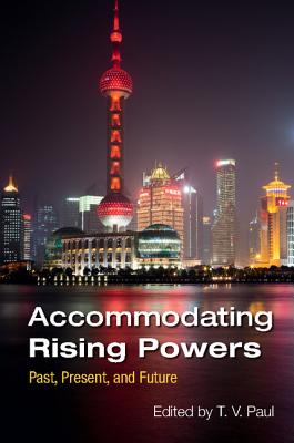 Accommodating Rising Powers - Paul, T V, Professor (Editor)