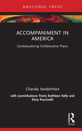 Accompaniment in America: Contextualizing Collaborative Piano
