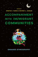 Accompaniment with Im/Migrant Communities: Engaged Ethnography